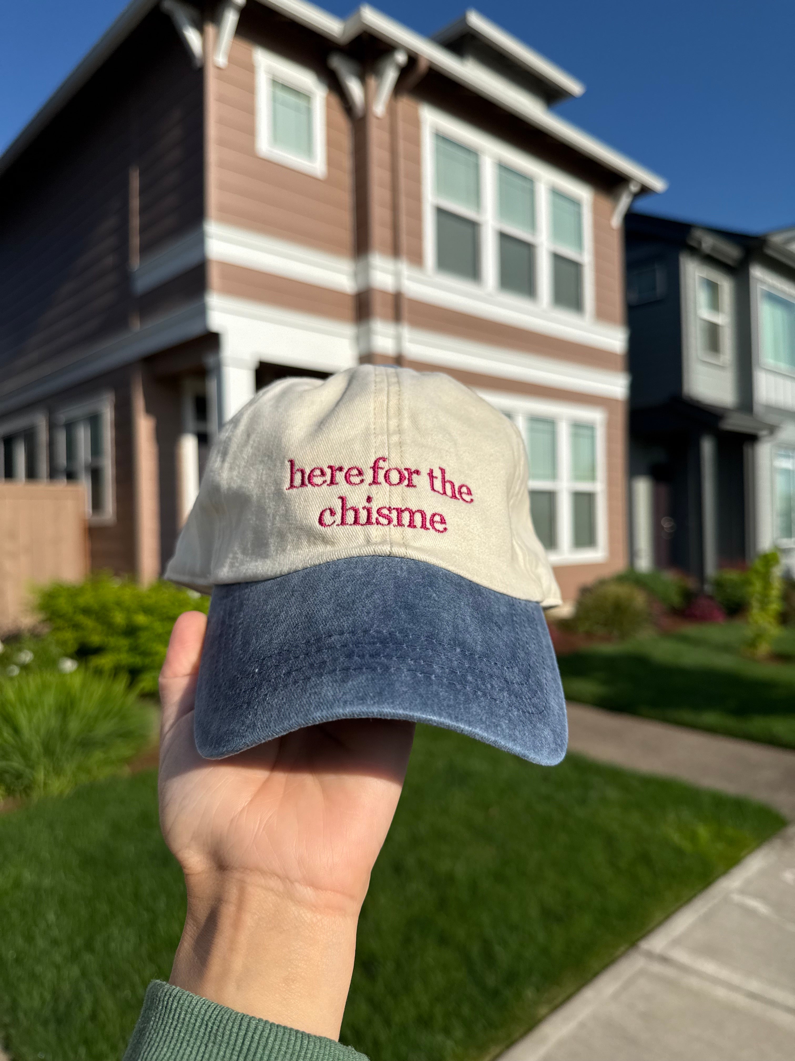 Embroidered Baseball Cap | "Here for the Chisme" Spanish Statement Hat